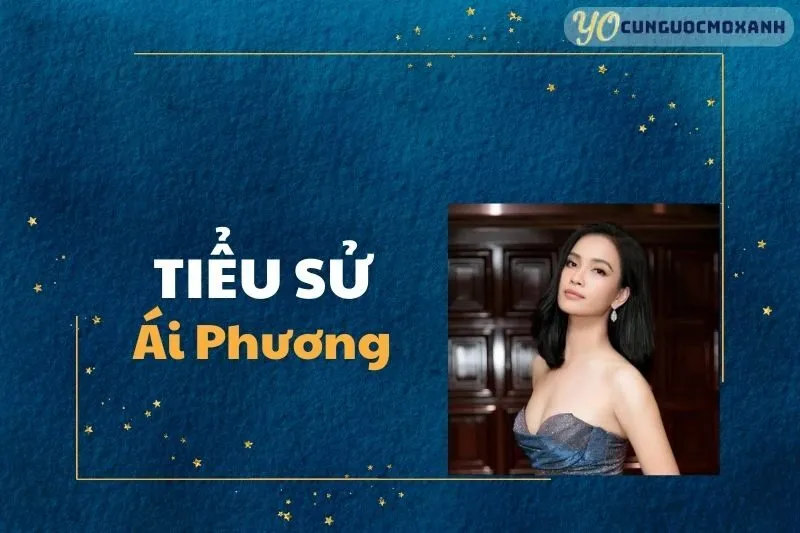 Tiểu sử Ái Phương: Tổng quan sự nghiệp nữ nghệ sĩ tài năng (2025)