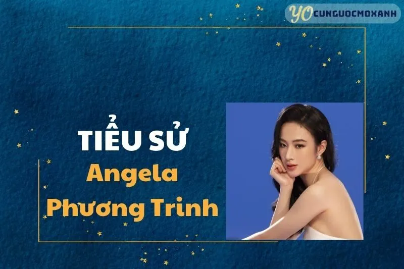 Tiểu sử Angela Phương Trinh 2024: Hành Trình Nghệ Thuật Đầy Thăng Trầm