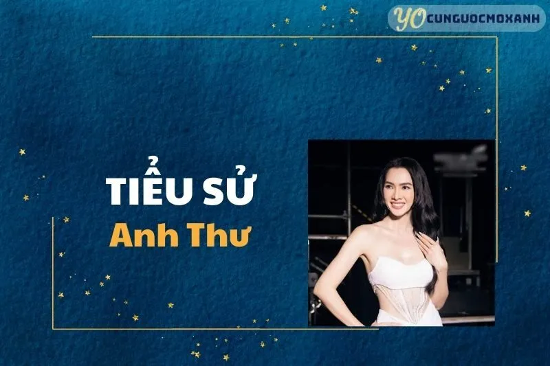 Tiểu sử Anh Thư 2025: Sự nghiệp, Gia đình và Những Điều Chưa Biết