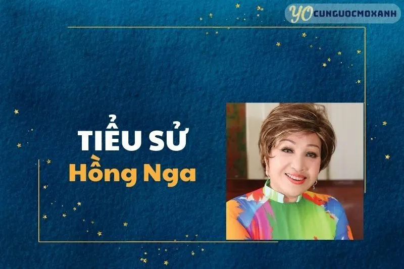 Tiểu sử Hồng Nga: Sự Nghiệp và Cuộc Đời Nghệ Sĩ Cải Lương 2025