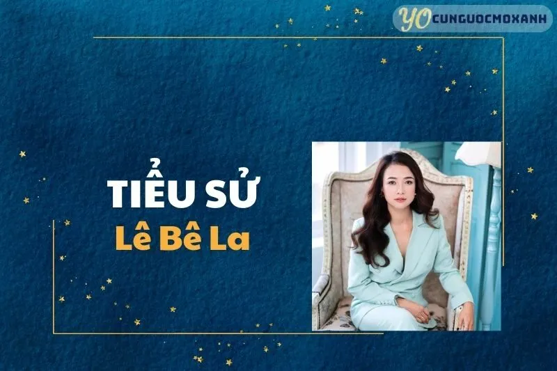 Tiểu Sử Lê Bê La: Cuộc Đời Và Sự Nghiệp Đáng Nhớ 2025