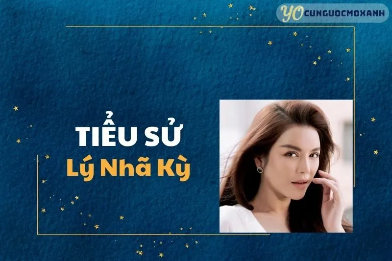 Tiểu Sử Lý Nhã Kỳ 2025: Sự Nghiệp, Thành Tựu và Cuộc Đời