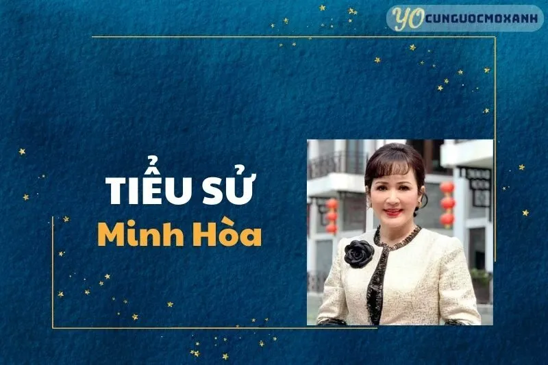Tiểu sử Minh Hòa: Cuộc Đời Và Sự Nghiệp Nổi Bật 2025