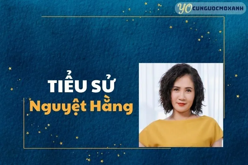Tiểu sử Nguyệt Hằng 2025: Cuộc đời, Gia đình và Sự nghiệp nổi bật