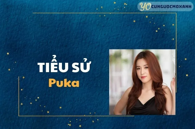 Tiểu sử Puka 2025: Hành trình sự nghiệp và cuộc sống cá nhân