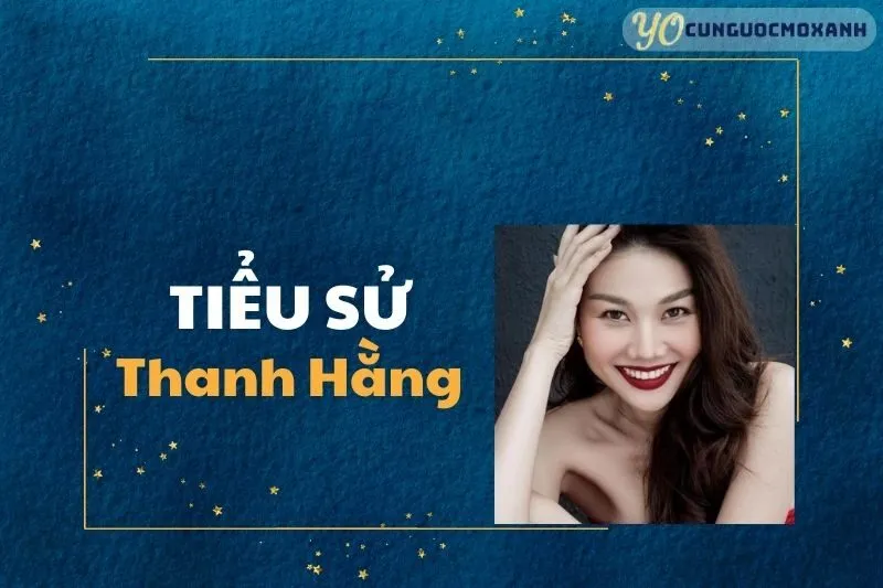 Tiểu sử Thanh Hằng 2025: Từ siêu mẫu đến diễn viên gạo cội