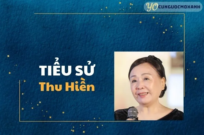Tiểu Sử Thu Hiền 2025: Cuộc Đời, Sự Nghiệp Và Gia Đình