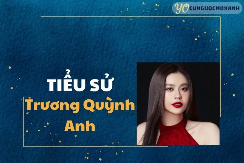 Tiểu Sử Trương Quỳnh Anh: Gia Đình, Sự Nghiệp, Cuộc Sống 2025