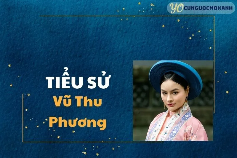 Tiểu Sử Vũ Thu Phương: Cuộc Đời, Sự Nghiệp, Gia Đình 2025