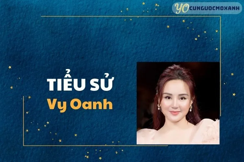 Tiểu sử Vy Oanh 2025 - Sự nghiệp, Gia đình, Các Bài Hát và Giải Thưởng