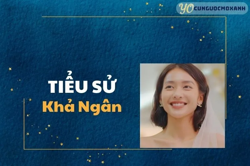 Tiểu sử Khả Ngân: Sự nghiệp và thành tích nổi bật 2025