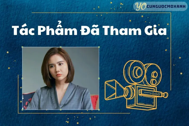 Các Bộ Phim và Tác Phẩm Của Phan Minh Huyền (Huyền Lizzie) Đã Tham Gia